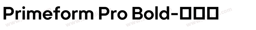 Primeform Pro Bold字体转换 Primeform Pro Bold字体转换